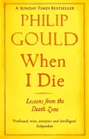 Wenn ich sterbe - Lektionen aus der Todeszone - When I Die - Lessons from the Death Zone