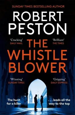 Whistleblower - Der explosive Thriller von Großbritanniens Top-Politikjournalist - Whistleblower - The explosive thriller from Britain's top political journalist