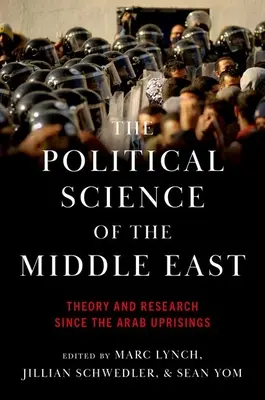 Die Politikwissenschaft des Nahen Ostens: Theorie und Forschung seit den arabischen Aufständen - The Political Science of the Middle East: Theory and Research Since the Arab Uprisings