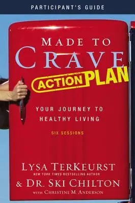 Made to Crave Action Plan - Leitfaden für Teilnehmer: Deine Reise zu einem gesunden Leben - Made to Crave Action Plan Participant's Guide: Your Journey to Healthy Living