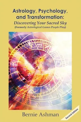 Astrologie, Psychologie und Transformation: Die Entdeckung Ihres heiligen Himmels - Astrology, Psychology, and Transformation: Discovering Your Sacred Sky