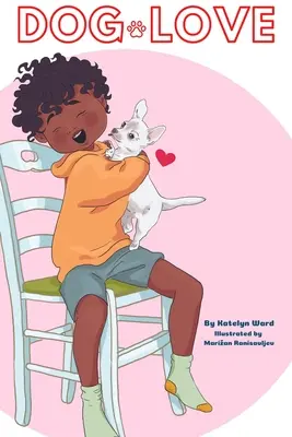 Hundeliebe: Ein Bilderbuch für Hundeliebhaber - Dog Love: A Picture Book for Dog Lovers