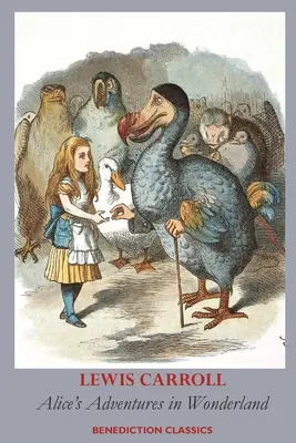 Alices Abenteuer im Wunderland (Vollständig in Farbe illustriert) - Alice's Adventures in Wonderland (Fully illustrated in color)