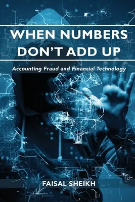 Wenn die Zahlen nicht stimmen: Buchhaltungsbetrug und Finanztechnologie - When Numbers Don't Add Up: Accounting Fraud and Financial Technology