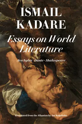 Essays zur Weltliteratur: Aischylos - Dante - Shakespeare - Essays on World Literature: Aeschylus - Dante - Shakespeare