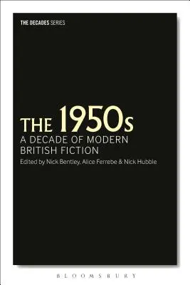 Die 1950er Jahre: Ein Jahrzehnt der modernen britischen Belletristik - The 1950s: A Decade of Modern British Fiction