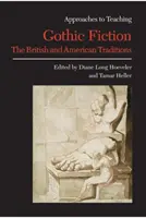 Gothic Fiction: Die britische und die amerikanische Tradition - Gothic Fiction: The British and American Traditions