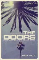 Love Becomes a Funeral Pyre - Eine Biografie über The Doors - Love Becomes a Funeral Pyre - A Biography of The Doors