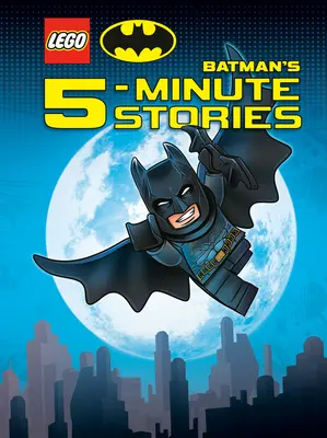 Lego DC Batmans 5-Minuten-Geschichten-Sammlung (Lego DC Batman) - Lego DC Batman's 5-Minute Stories Collection (Lego DC Batman)