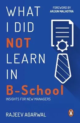 Was ich in der B-Schule nicht gelernt habe - What I Did Not Learn in B School