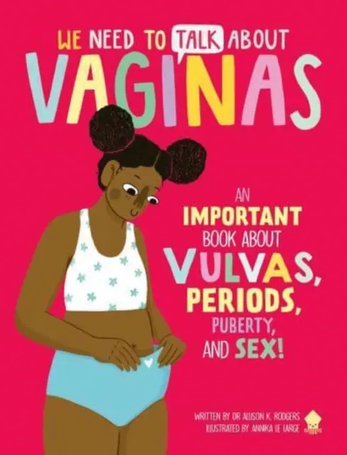 Wir müssen über Vaginas reden - Ein WICHTIGES Buch über Vulvas, Periode, Pubertät und Sex! - We Need to Talk About Vaginas - An IMPORTANT Book About Vulvas, Periods, Puberty, and Sex!