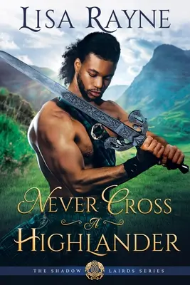 Leg dich nie mit einem Highlander an - Never Cross a Highlander
