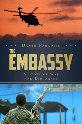 Die Botschaft: Eine Geschichte von Krieg und Diplomatie - The Embassy: A Story of War and Diplomacy