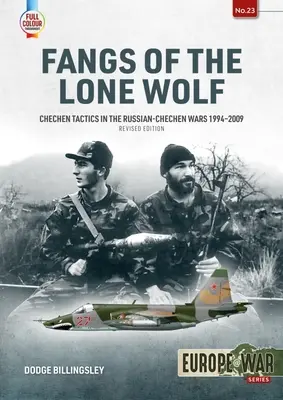 Die Fänge des einsamen Wolfs: Tschetschenische Taktiken in den russisch-tschetschenischen Kriegen 1994-2009 - Fangs of the Lone Wolf: Chechen Tactics in the Russian-Chechen Wars 1994-2009