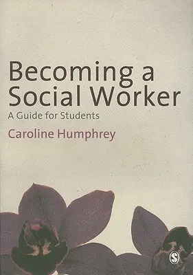 Sozialarbeiterin werden: Ein Leitfaden für Studenten - Becoming a Social Worker: A Guide for Students