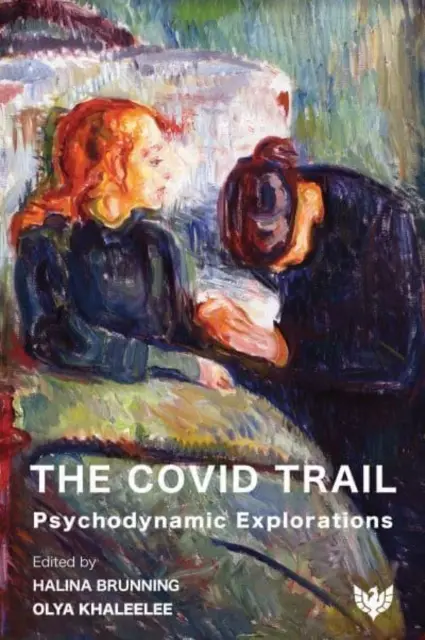 Der Covid-Pfad: Psychodynamische Erkundungen - The Covid Trail: Psychodynamic Explorations