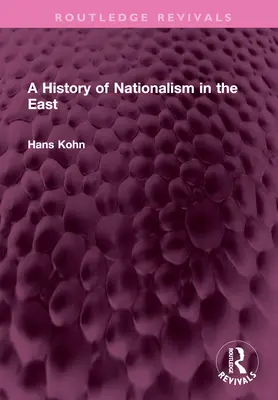 Eine Geschichte des Nationalismus im Osten - A History of Nationalism in the East