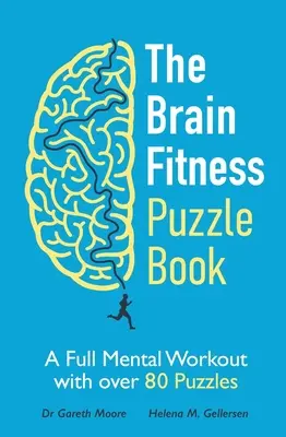 Brain Fitness Rätselbuch - Ein komplettes mentales Training mit über 80 Rätseln - Brain Fitness Puzzle Book - A Full Mental Workout with over 80 Puzzles