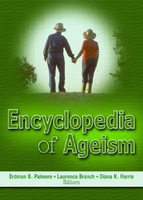 Enzyklopädie der Altersdiskriminierung - Encyclopedia of Ageism