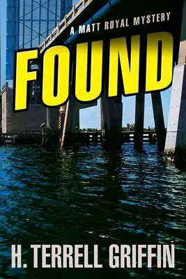 Gefunden: Ein Matt-Royal-Krimi, Band 8 - Found: A Matt Royal Mysteryvolume 8
