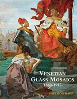 Venezianische Glasmosaike - 1860 - 1917 - Venetian Glass Mosaics - 1860 - 1917