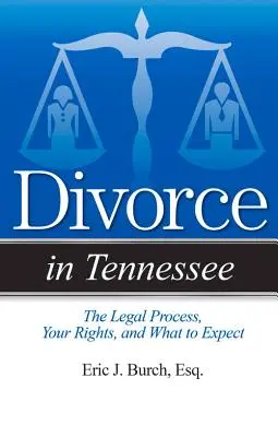 Scheidung in Tennessee: Das rechtliche Verfahren, Ihre Rechte und was Sie erwarten können - Divorce in Tennessee: The Legal Process, Your Rights, and What to Expect