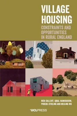 Dörfliches Wohnen: Zwänge und Chancen im ländlichen England - Village Housing: Constraints and Opportunities in Rural England
