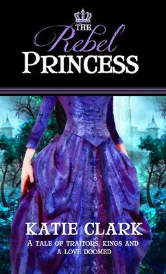 Die rebellische Prinzessin - The Rebel Princess