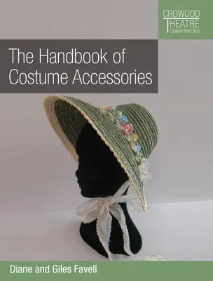 Das Handbuch der Kostümaccessoires - The Handbook of Costume Accessories