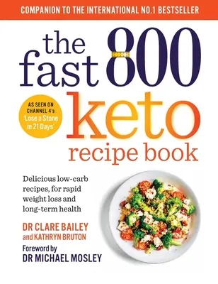 Das Fast 800 Keto-Rezeptbuch: Köstliche kohlenhydratarme Rezepte, für schnellen Gewichtsverlust und langfristige Gesundheit - The Fast 800 Keto Recipe Book: Delicious Low-Carb Recipes, for Rapid Weight Loss and Long-Term Health