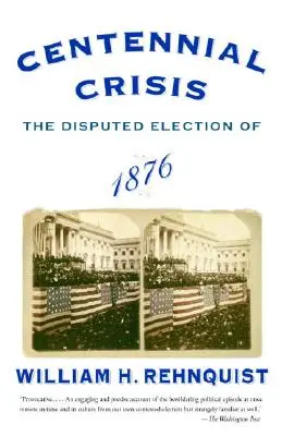 Hundertjährige Krise: Die umstrittene Wahl von 1876 - Centennial Crisis: The Disputed Election of 1876