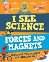 Ich sehe Wissenschaft: Kräfte und Magnete - I See Science: Forces and Magnets