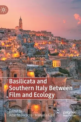 Basilikata und Süditalien zwischen Film und Ökologie - Basilicata and Southern Italy Between Film and Ecology