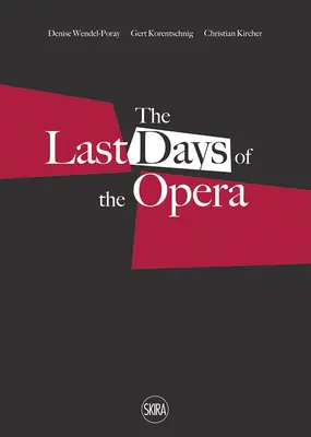 Die letzten Tage der Oper - Last Days of the Opera