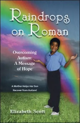 Regentropfen auf Roman: Autismus überwinden: Eine Botschaft der Hoffnung - Raindrops on Roman: Overcoming Autism: A Message of Hope