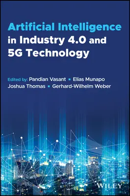 Künstliche Intelligenz in der Industrie 4.0 und 5g-Technologie - Artificial Intelligence in Industry 4.0 and 5g Technology