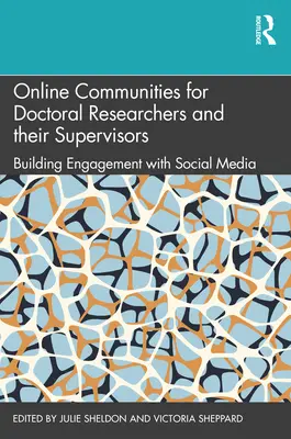 Online-Gemeinschaften für DoktorandInnen und ihre BetreuerInnen: Engagement mit sozialen Medien fördern - Online Communities for Doctoral Researchers and their Supervisors: Building Engagement with Social Media