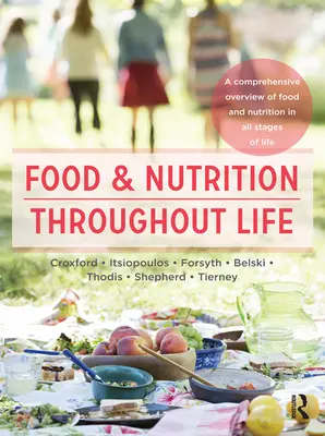 Lebensmittel und Ernährung im Laufe des Lebens - Ein umfassender Überblick über Lebensmittel und Ernährung in allen Lebensabschnitten - Food and Nutrition Throughout Life - A comprehensive overview of food and nutrition in all stages of life