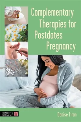 Komplementäre Therapien für die Zeit nach der Schwangerschaft - Complementary Therapies for Postdates Pregnancy