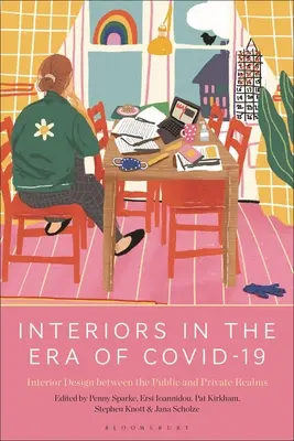 Innenräume in der Ära von Covid-19: Innenarchitektur zwischen öffentlichem und privatem Raum - Interiors in the Era of Covid-19: Interior Design Between the Public and Private Realms