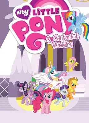 Mein kleines Pony: Eine Hochzeit in Canterlot - My Little Pony: A Canterlot Wedding