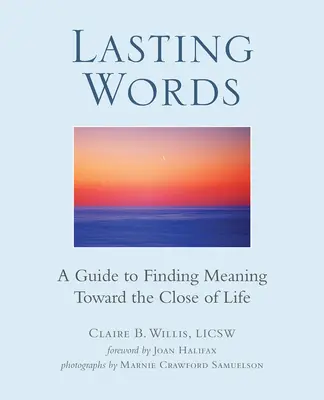 Bleibende Worte: Ein Leitfaden für die Suche nach dem Sinn am Ende des Lebens - Lasting Words: A Guide to Finding Meaning Toward the Close of Life