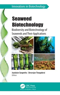 Biotechnologie der Meeresalgen: Biodiversität und Biotechnologie von Meeresalgen und ihre Anwendungen - Seaweed Biotechnology: Biodiversity and Biotechnology of Seaweeds and Their Applications