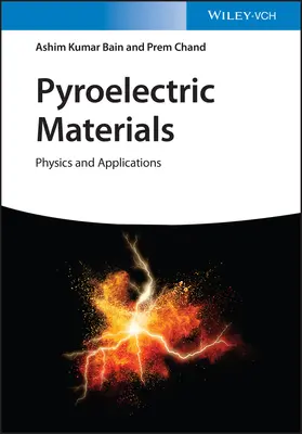 Pyroelektrische Materialien: Physik und Anwendungen - Pyroelectric Materials: Physics and Applications