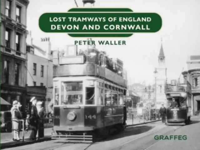 Verlorene Straßenbahnen in England: Devon und Cornwall - Lost Tramways of England: Devon and Cornwall