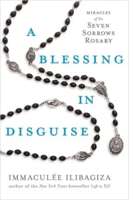 Segen im Verborgenen - Wunder des Rosenkranzes der sieben Schmerzen - Blessing in Disguise - Miracles of the Seven Sorrows Rosary