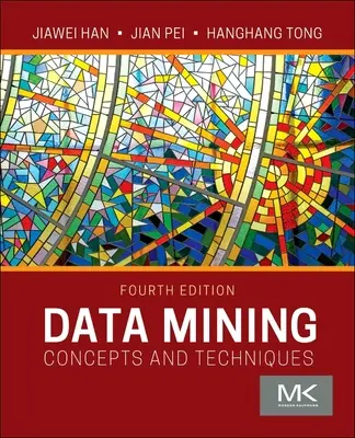 Datenauswertung: Konzepte und Techniken - Data Mining: Concepts and Techniques
