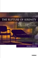 Zerrüttung der Gelassenheit - Externe Eindringlinge und psychoanalytische Technik - Rupture of Serenity - External Intrusions and Psychoanalytic Technique