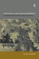 Ästhetik und die Umwelt: Die Wertschätzung von Natur, Kunst und Architektur - Aesthetics and the Environment: The Appreciation of Nature, Art and Architecture