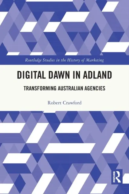 Digitale Morgendämmerung in Adland: Australische Agenturen im Wandel - Digital Dawn in Adland: Transforming Australian Agencies